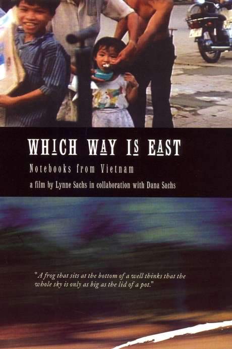 Which Way Is East: Notebooks from Vietnam